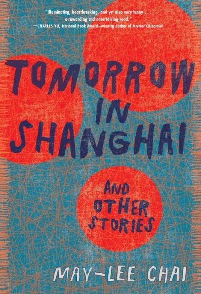 Cover for May-lee Chai · Tomorrow in Shanghai: Stories (Paperback Book) (2022)