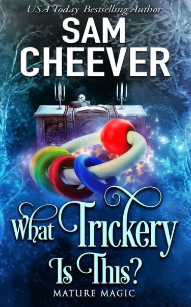 Cover for Cheever Sam Cheever · What Trickery Is This?: A Paranormal Women's Fiction Novel (Paperback Book) (2022)