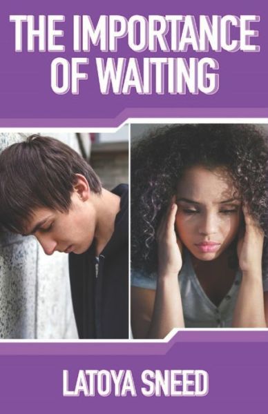 Cover for Latoya R Sneed · The Importance of Waiting (Paperback Book) (2021)