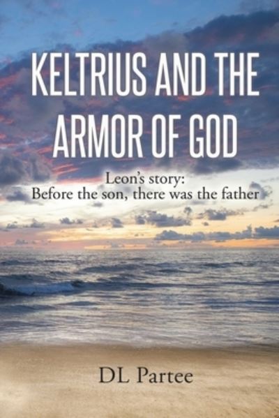 Cover for D L Partee · Keltrius and the Armor of God (Paperback Book) (2021)