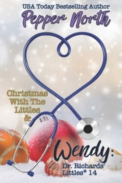 Cover for Pepper North · Christmas with the Littles &amp; Wendy: Dr. Richards Littles 14: Dr. Richards' Littles - Dr. Richards' Littles (Paperback Book) (2017)