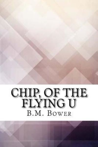 Cover for B M Bower · Chip, of the Flying U (Paperback Book) (2017)