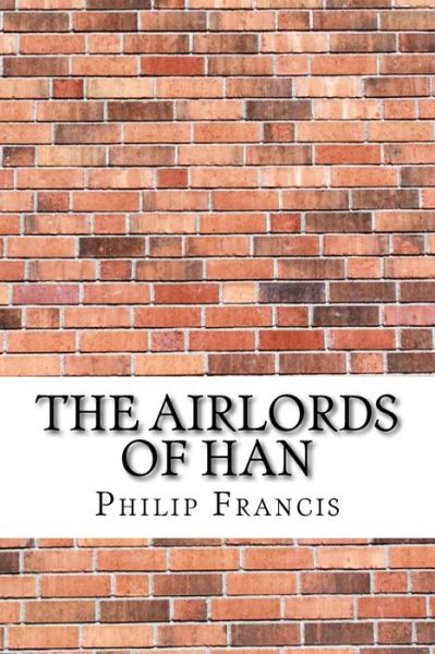 Cover for Philip Francis · The Airlords of Han (Paperback Book) (2017)