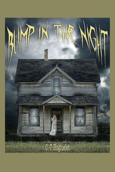 Cover for C T Huguelet · Bump In The Night (Paperback Book) (2021)