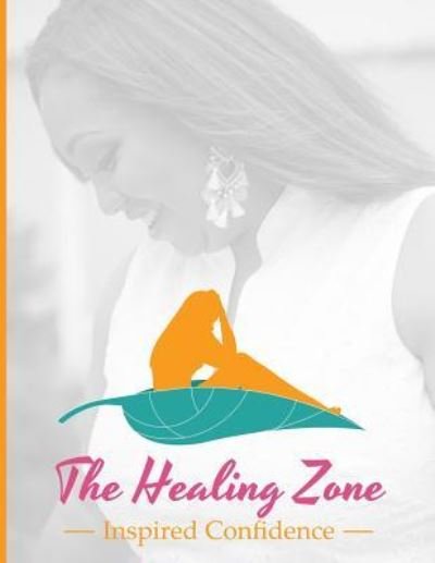 Cover for Neta Vaught · The Healing Zone (Paperback Book) (2017)