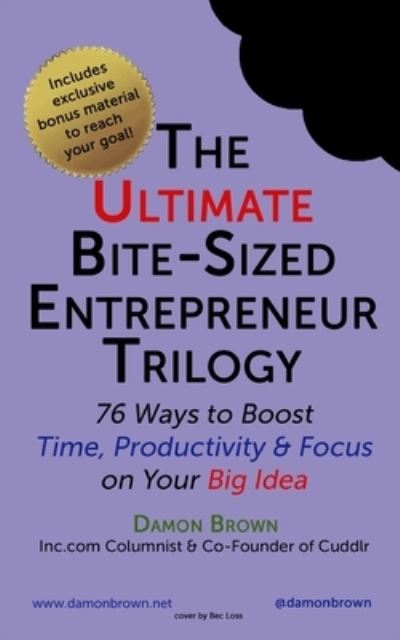 Cover for Damon Brown · The Ultimate Bite-Sized Entrepreneur Trilogy (Pocketbok) (2017)