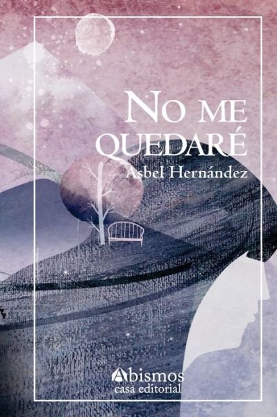 Cover for Asbel Hernandez · No me quedare (Paperback Bog) (2017)