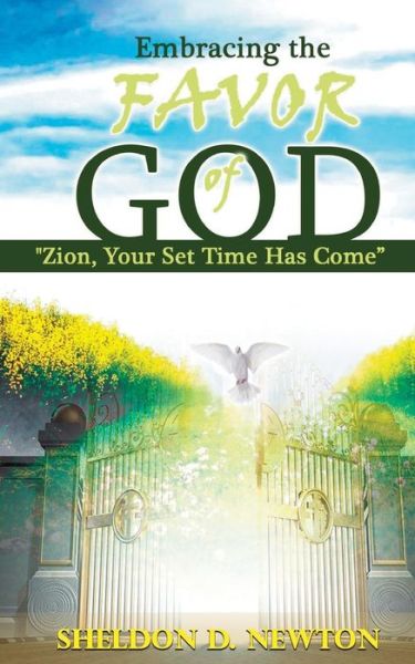 Cover for Sheldon D Newton · Embracing The Favor Of God (Paperback Book) (2017)
