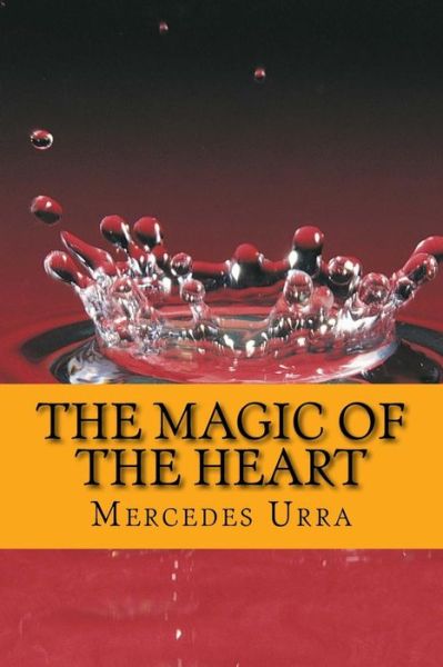 Cover for Mercedes Urra · The Magic of the Heart (Paperback Book) (2017)