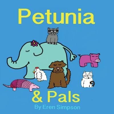 Cover for Eren Simpson · Petunia and Pals (Paperback Book) (2018)