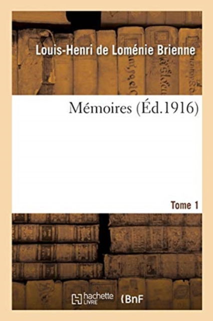 Cover for Louis-Henri de Loménie Brienne · Memoires (Paperback Book) (2018)