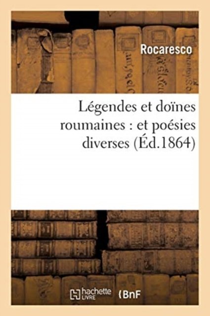 Cover for Rocaresco · Legendes Et Doines Roumaines, Imitees: Et Poesies Diverses (Pocketbok) (2016)