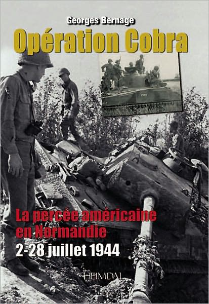 Cover for Georges Bernage · Operation Cobra: La Percee Americaine En Normandie (2–22 Juillet 1944) (Hardcover Book) (2011)