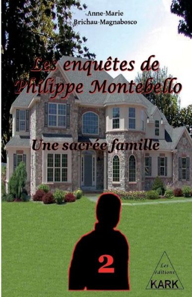 Cover for Anne-Marie Brichau-Magnabosco · Les enquetes de Philippe Montebello (2) (Paperback Book) (2018)