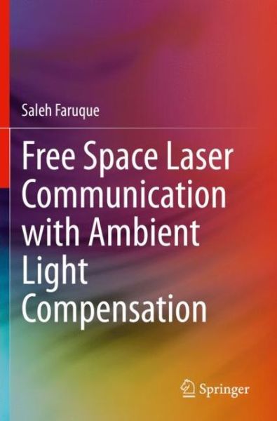 Cover for Saleh Faruque · Free Space Laser Communication with Ambient Light Compensation (Paperback Book) [1st ed. 2021 edition] (2022)