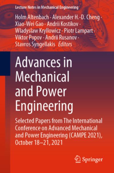 Cover for Holm Altenbach · Advances in Mechanical and Power Engineering: Selected Papers from The International Conference on Advanced Mechanical and Power Engineering (CAMPE 2021), October 18-21, 2021 - Lecture Notes in Mechanical Engineering (Paperback Book) [1st ed. 2023 edition] (2022)