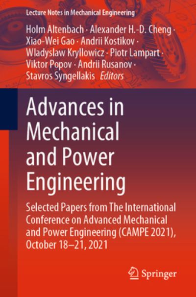 Advances in Mechanical and Power Engineering: Selected Papers from The International Conference on Advanced Mechanical and Power Engineering (CAMPE 2021), October 18-21, 2021 - Lecture Notes in Mechanical Engineering - Holm Altenbach - Livros - Springer International Publishing AG - 9783031184864 - 26 de novembro de 2022