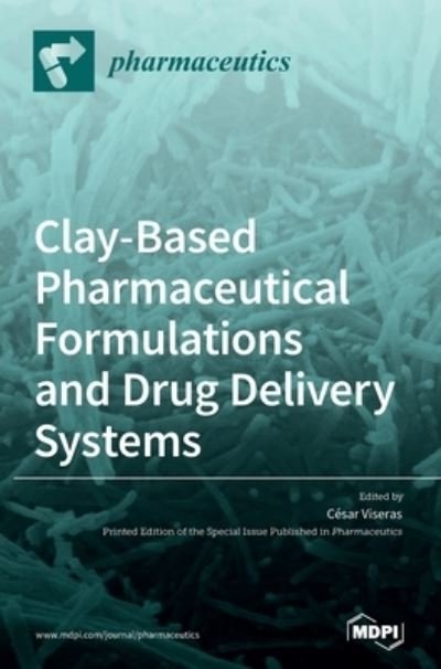 Cover for Viseras · Clay-Based Pharmaceutical Formulations and Drug Delivery Systems (Hardcover Book) (2021)