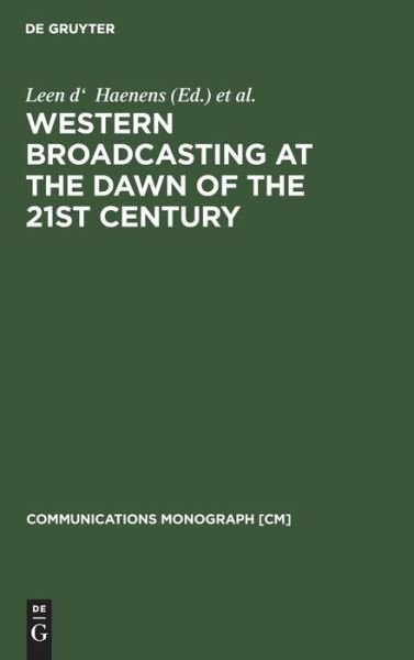 Cover for Western Broadcasting at the Dawn of the 21st Century (Communications Monograph, V. 4) (Innbunden bok) [Har / Cdr edition] (2001)
