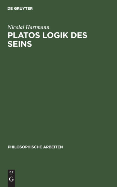 Cover for Nicolai Hartmann · Platos Logik des Seins (Hardcover Book) (2009)