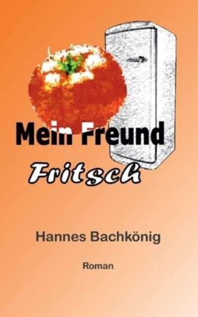 Cover for Hannes Bachkoenig · Mein Freund Fritsch (Paperback Book) (2020)