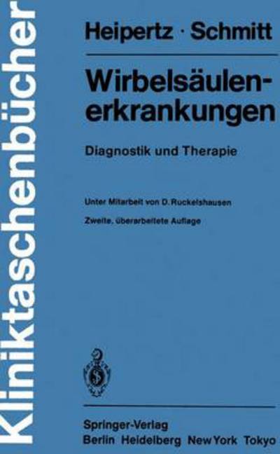 Cover for W. Heipertz · Wirbelsaulenerkrankungen - Kliniktaschenbucher (Paperback Book) [2., uberarb. Aufl. edition] (1984)