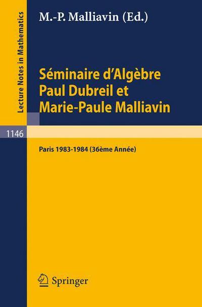 Cover for Marie-paule Malliavin · Seminaire D'algebre Paul Dubreil et Marie-paule Malliavin (Paperback Book) (1985)