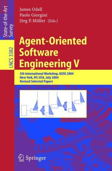 Cover for James Odell · Agent-Oriented Software Engineering V: 5th International Workshop, AOSE 2004, New York, NY, USA, July 2004, Revised Selected Papers - Programming and Software Engineering (Pocketbok) [2005 edition] (2005)