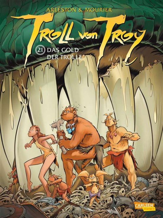 Troll von Troy 21: Das Gold der Trolle - Christophe Arleston - Bøger - Carlsen Verlag GmbH - 9783551749864 - 27. november 2018