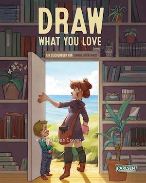 Cover for Simone Grünewald · Draw What You Love (Paperback Bog) (2022)