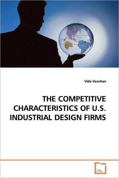 Cover for Vida Vanchan · The Competitive Characteristics of U.s. Industrial Design Firms (Pocketbok) (2009)