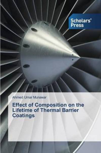 Cover for Munawar Ahmed Umar · Effect of Composition on the Lifetime of Thermal Barrier Coatings (Taschenbuch) (2015)