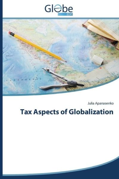 Cover for Apanasenko Julia · Tax Aspects of Globalization (Taschenbuch) (2014)