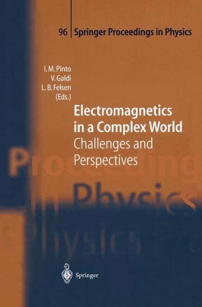 Cover for Innocenzo Pinto · Electromagnetics in a Complex World: Challenges and Perspectives - Springer Proceedings in Physics (Paperback Book) [Softcover reprint of the original 1st ed. 2004 edition] (2012)