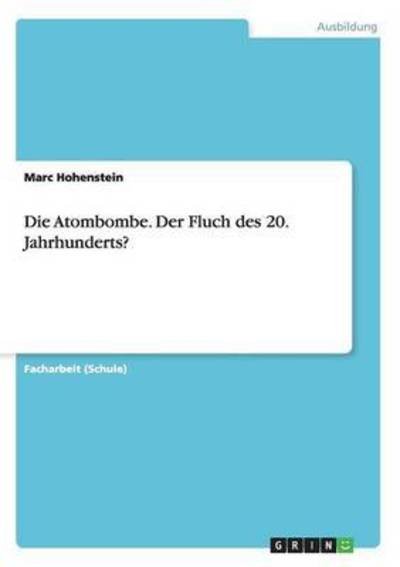 Cover for Hohenstein · Die Atombombe. Der Fluch des (Bog) (2015)