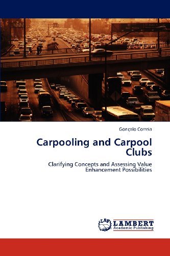 Cover for Gonçalo Correia · Carpooling and Carpool Clubs: Clarifying Concepts and Assessing Value Enhancement Possibilities (Taschenbuch) (2012)