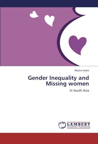 Cover for Afsana Islam · Gender Inequality and Missing Women: in South Asia (Pocketbok) (2012)
