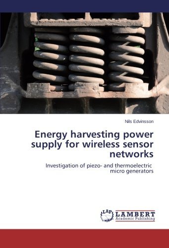 Cover for Nils Edvinsson · Energy Harvesting Power Supply for Wireless Sensor Networks: Investigation of Piezo- and Thermoelectric Micro Generators (Paperback Bog) (2014)