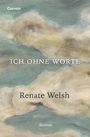 Cover for Renate Welsh · Ich ohne Worte (Book) (2023)