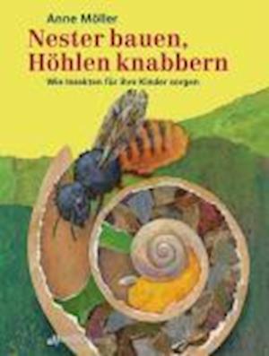 Cover for Möller · Nester bauen, Höhlen knabbern (Book)