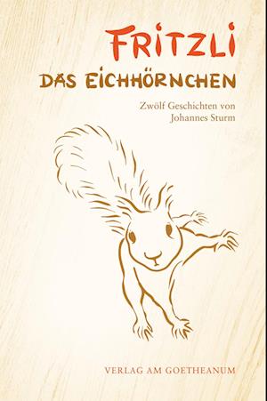 Cover for Johannes Sturm · Fritzli, das Eichhörnchen (Book) (2024)