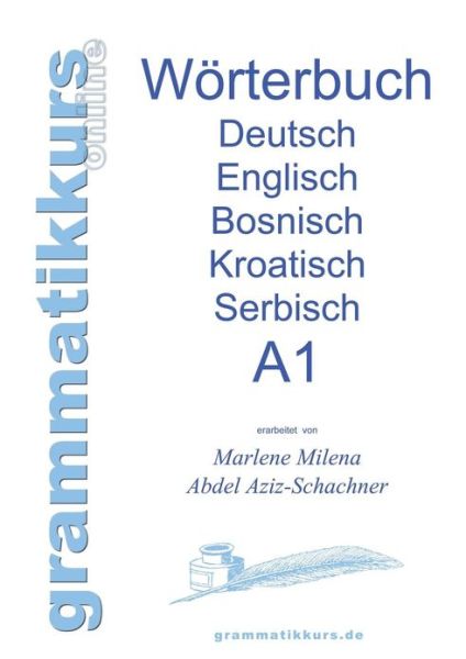 Cover for Marlene Milena Abdel Aziz -. Schachner · Worterbuch Deutsch-englisch-kroatisch-bosnisch-serbisch Niveau A1 (Paperback Book) [German edition] (2018)