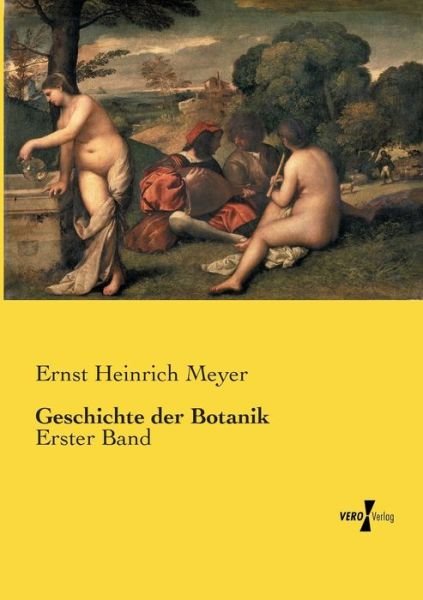 Geschichte der Botanik - Meyer - Books -  - 9783737211864 - November 12, 2019