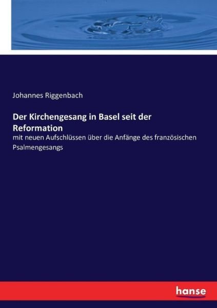 Cover for Riggenbach · Der Kirchengesang in Basel s (Bok) (2016)