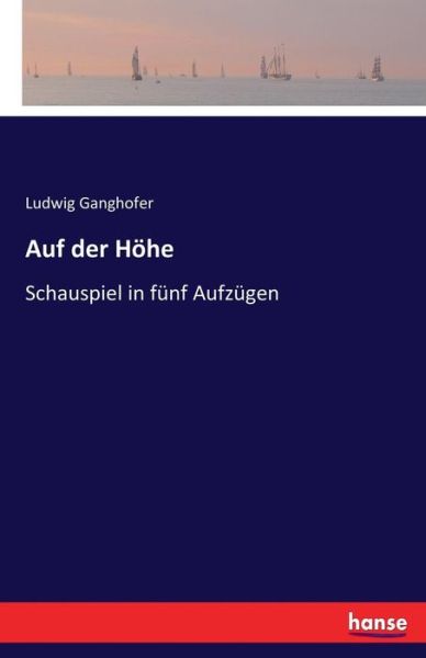 Cover for Ganghofer · Auf der Höhe (Buch) (2017)