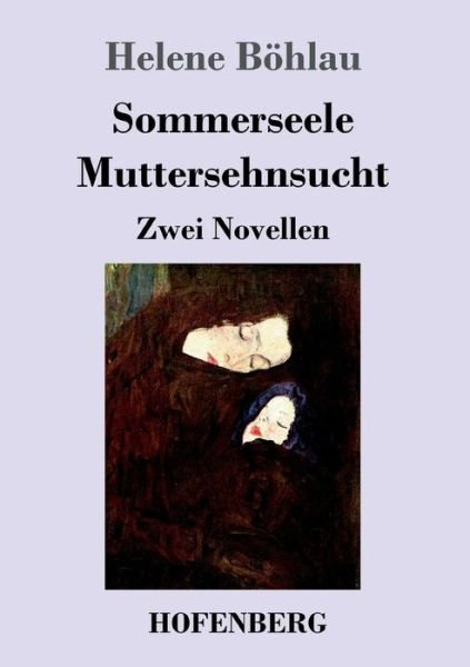 Cover for Helene Boehlau · Sommerseele / Muttersehnsucht: Zwei Novellen (Pocketbok) (2019)
