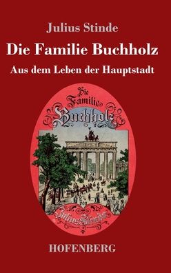 Die Familie Buchholz - Julius Stinde - Książki - Hofenberg - 9783743742864 - 30 stycznia 2022