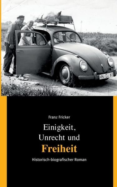 Cover for Fricker · Einigkeit, Unrecht und Freiheit (Book) (2022)