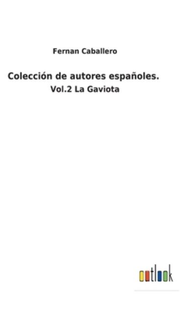 Cover for Fernan Caballero · Coleccin de autores espaoles. (Gebundenes Buch) (2022)