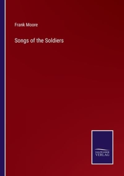 Cover for Frank Moore · Songs of the Soldiers (Taschenbuch) (2022)
